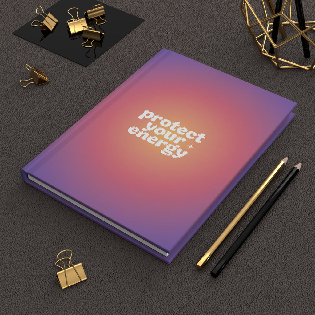 Protect Your Energy Hardcover Journal — Lined Wellness Notebook